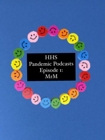 Pandemic Podcast Episode 1: Talking With MrM