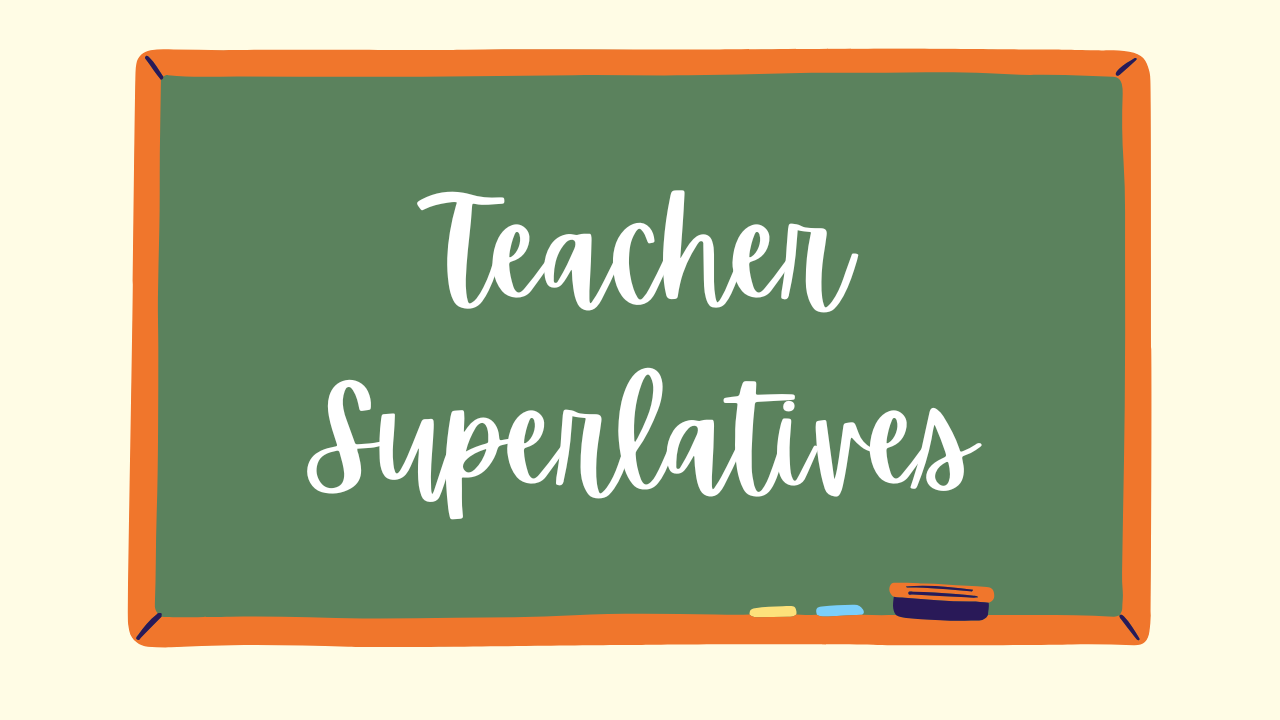 Teacher Superlatives